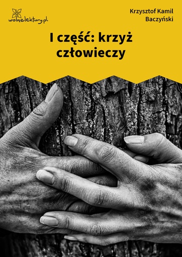 I część: krzyż człowieczy