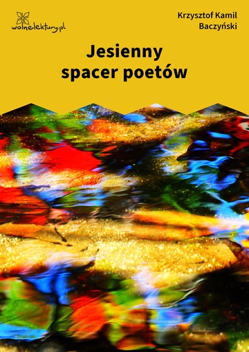 Krzysztof Kamil Baczyński, Jesienny spacer poetów