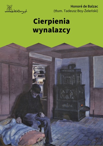 Honoré de Balzac, Stracone złudzenia, Cierpienia wynalazcy