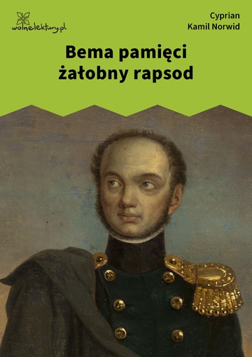 Cyprian Kamil Norwid, Bema pamięci żałobny rapsod