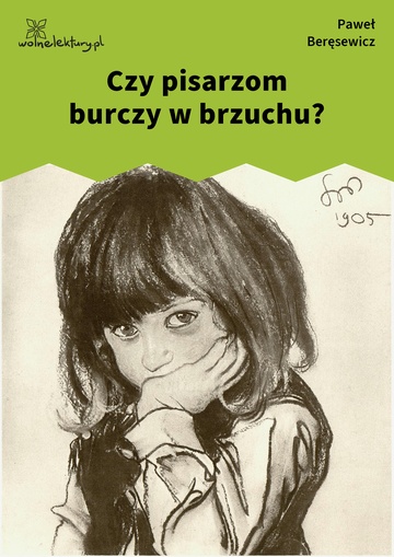 Czy pisarzom burczy w brzuchu?