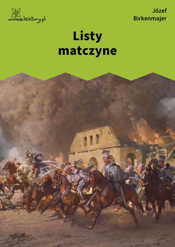 Józef Birkenmajer, Wycieczka (tomik), Listy matczyne