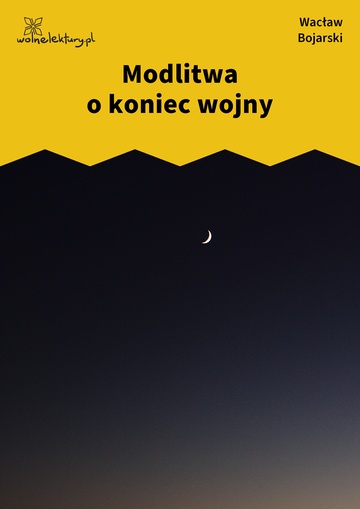 Wacław Bojarski, Modlitwa o koniec wojny