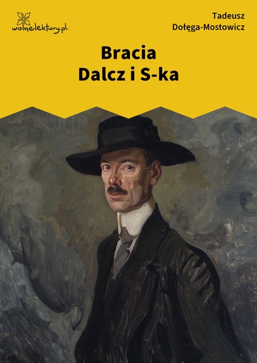 Tadeusz Dołęga-Mostowicz, Bracia Dalcz i S-ka