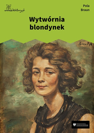 Pola Braun, Wytwórnia blondynek