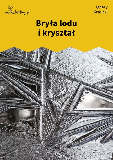 Ignacy Krasicki, Bajki i przypowieści, Bryła lodu i kryształ