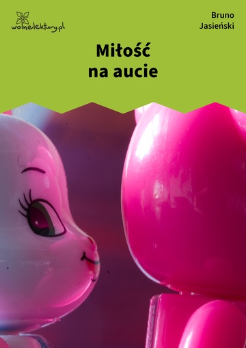 Bruno Jasieński, But w butonierce (tomik), Miłość na aucie