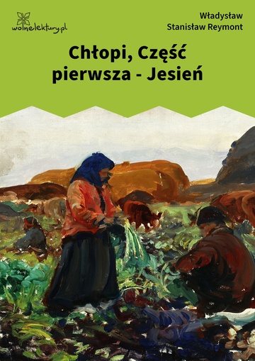 Chłopi, Część pierwsza - Jesień