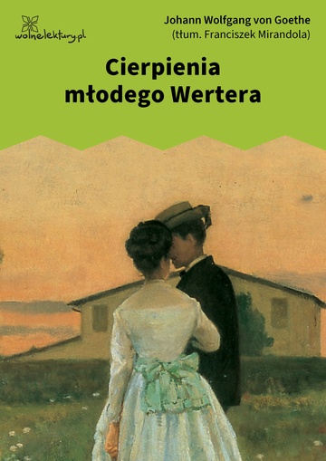 Johann Wolfgang von Goethe, Cierpienia młodego Wertera