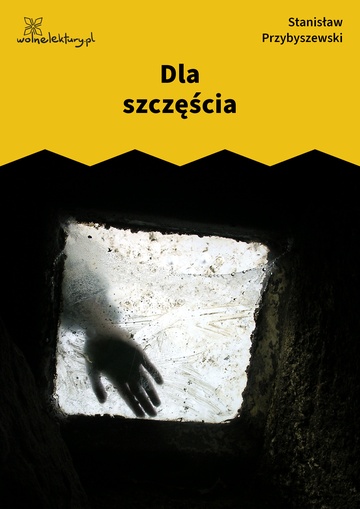 Dla szczęścia