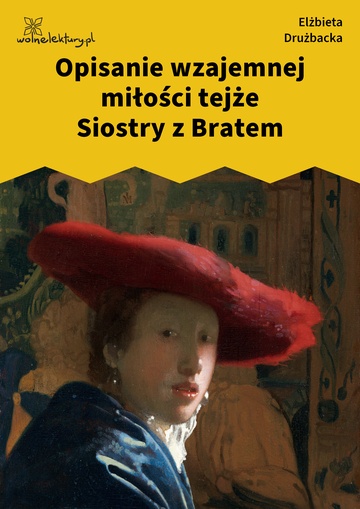 Opisanie wzajemnej miłości tejże Siostry z Bratem