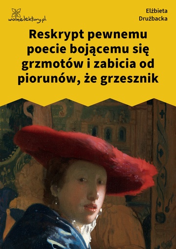 Reskrypt pewnemu poecie bojącemu się grzmotów i zabicia od piorunów, że grzesznik
