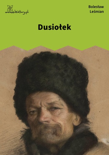 Bolesław Leśmian, Dusiołek