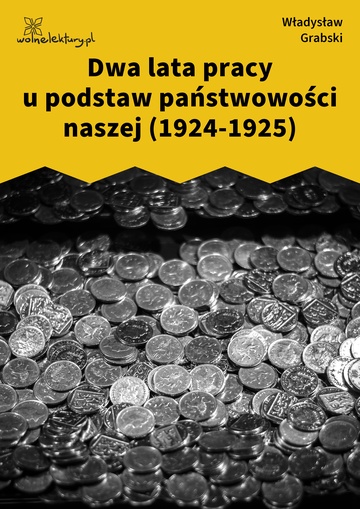 Dwa lata pracy u podstaw państwowości naszej (1924-1925)