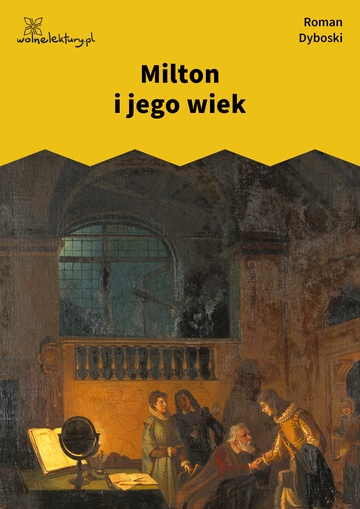 Roman Dyboski, Milton i jego wiek