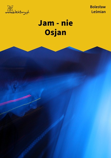 Jam - nie Osjan