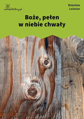 Boże, pełen w niebie chwały