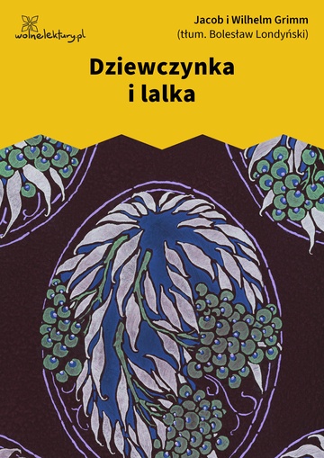 Jacob i Wilhelm Grimm, Dziewczynka i lalka