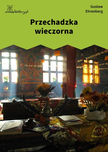 Gustaw Ehrenberg, Dźwięki minionych lat, Przechadzka wieczorna