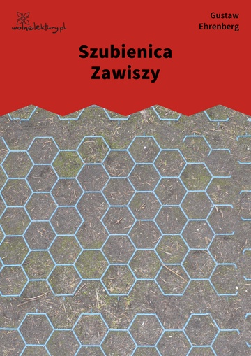 Gustaw Ehrenberg, Dźwięki minionych lat, Szubienica Zawiszy