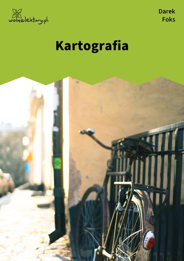 Darek Foks, Wiersze o fryzjerach, Kartografia, Kartografia