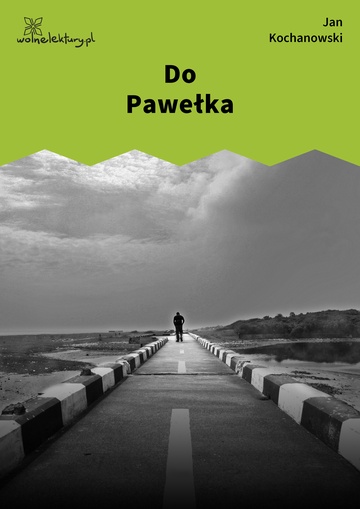 Jan Kochanowski, Fraszki, Księgi pierwsze, Do Pawełka