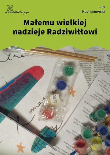 Jan Kochanowski, Fraszki, Księgi trzecie, Małemu wielkiej nadzieje Radziwiłłowi