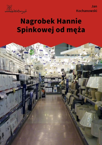 Jan Kochanowski, Fraszki, Księgi trzecie, Nagrobek Hannie Spinkowej od męża