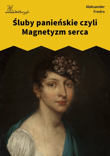 Śluby panieńskie czyli Magnetyzm serca