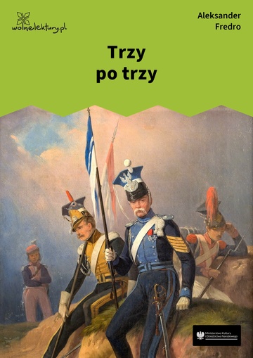 Aleksander Fredro, Trzy po trzy