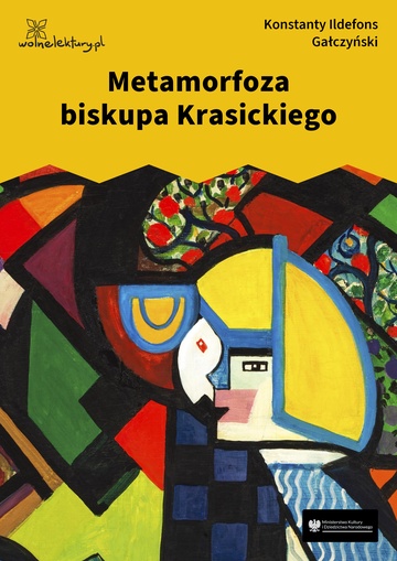 Konstanty Ildefons Gałczyński, Teatrzyk „Zielona Gęś”, Metamorfoza biskupa Krasickiego