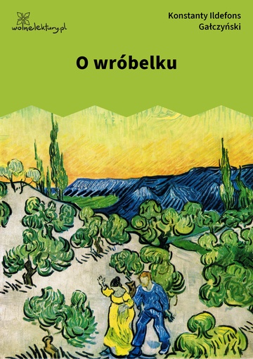 Konstanty Ildefons Gałczyński, Skumbrie w tomacie i inne wiersze, O wróbelku