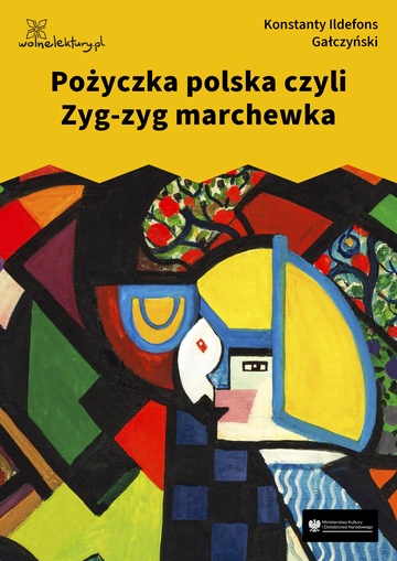 Konstanty Ildefons Gałczyński, Teatrzyk „Zielona Gęś”, Pożyczka polska czyli Zyg-zyg marchewka