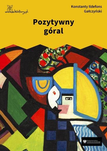 Konstanty Ildefons Gałczyński, Teatrzyk „Zielona Gęś”, Pozytywny góral