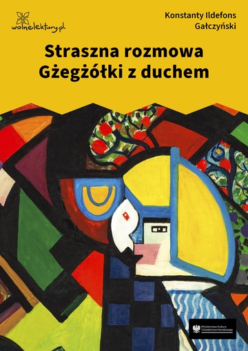 Konstanty Ildefons Gałczyński, Teatrzyk „Zielona Gęś”, Straszna rozmowa Gżegżółki z duchem