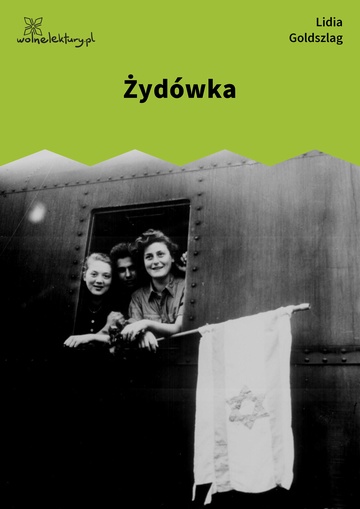 Lidia Goldszlag, Żydówka