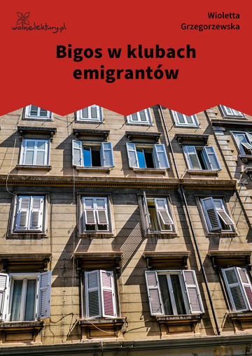 Wioletta Grzegorzewska, Orinoko, Bigos w klubach emigrantów