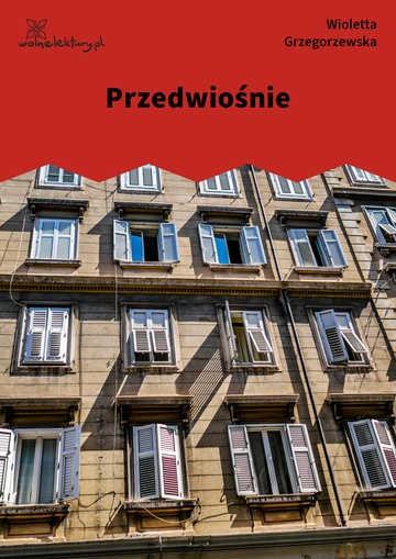 Wioletta Grzegorzewska, Orinoko, Przedwiośnie