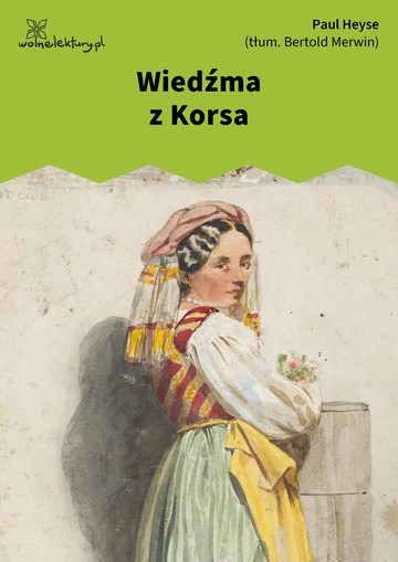 Paul Heyse, Wesele na Capri. Nowele włoskie, Wiedźma z Korsa