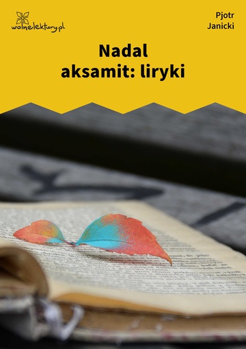 Nadal aksamit: liryki