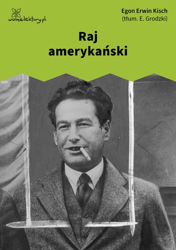 Egon Erwin Kisch, Raj amerykański