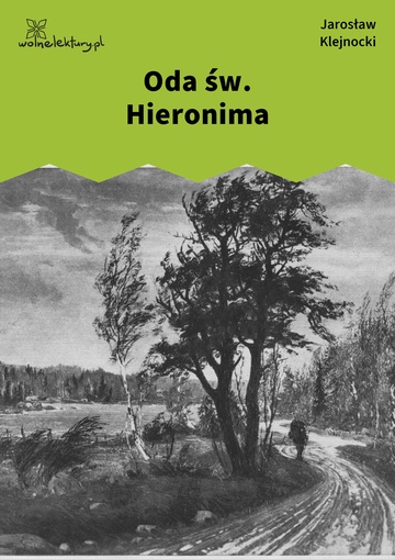 Jarosław Klejnocki, Elegia na śmierć szczegółów (tom), II. Zaprzysiężony, Oda św. Hieronima