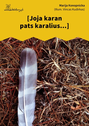 Maria Konopnicka, [Joja karan pats karalius...]