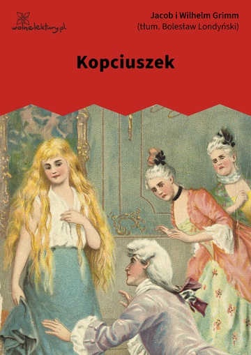 Jacob i Wilhelm Grimm, Kopciuszek