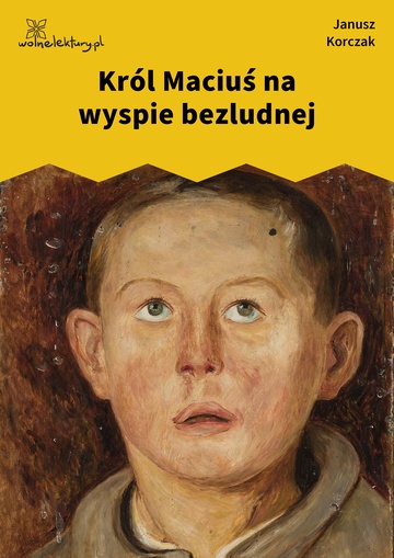 Janusz Korczak, Król Maciuś na wyspie bezludnej