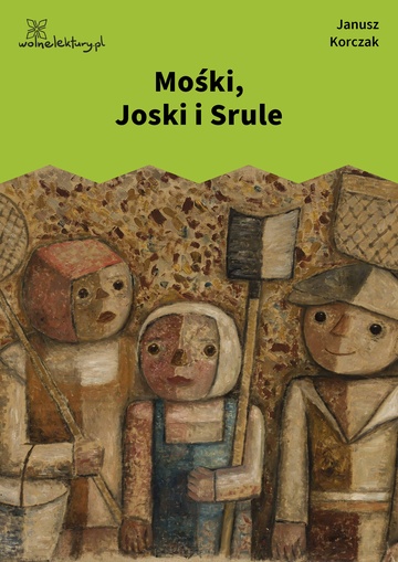 Mośki, Joski i Srule