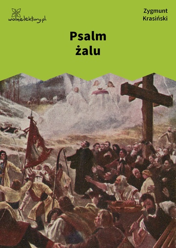 Zygmunt Krasiński, Psalmy przyszłości, Psalm żalu