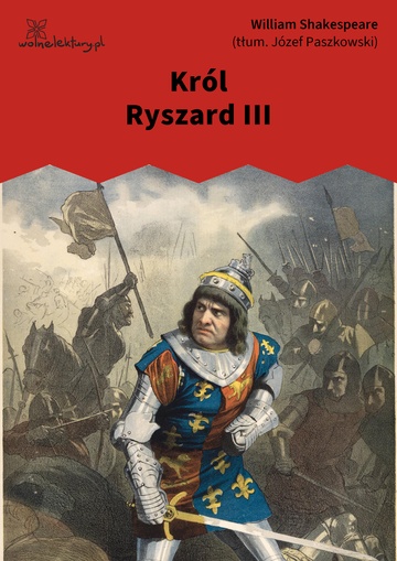 William Shakespeare (Szekspir), Król Ryszard III