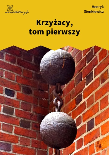 Krzyżacy, tom pierwszy