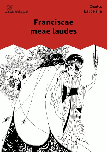 Charles Baudelaire, Kwiaty zła, Franciscae meae laudes